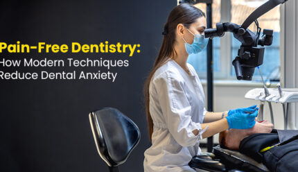 Pain-Free Dentistry: How Modern Techniques Reduce Dental Anxiety